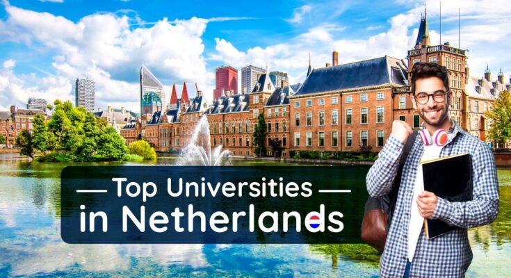 Study in the Netherlands: Top English-Taught Programs at Leading Universities (2025 Guide)
